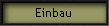 Einbau