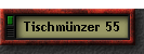 Tischmnzer 55