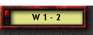 W 1 - 2