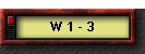 W 1 - 3