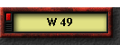 W 49